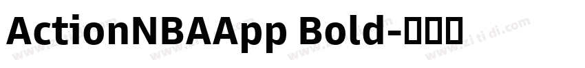 ActionNBAApp Bold字体转换 ActionNBAApp Bold字体转换